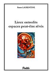 Lieux entredits, espaces peut-être rêvés